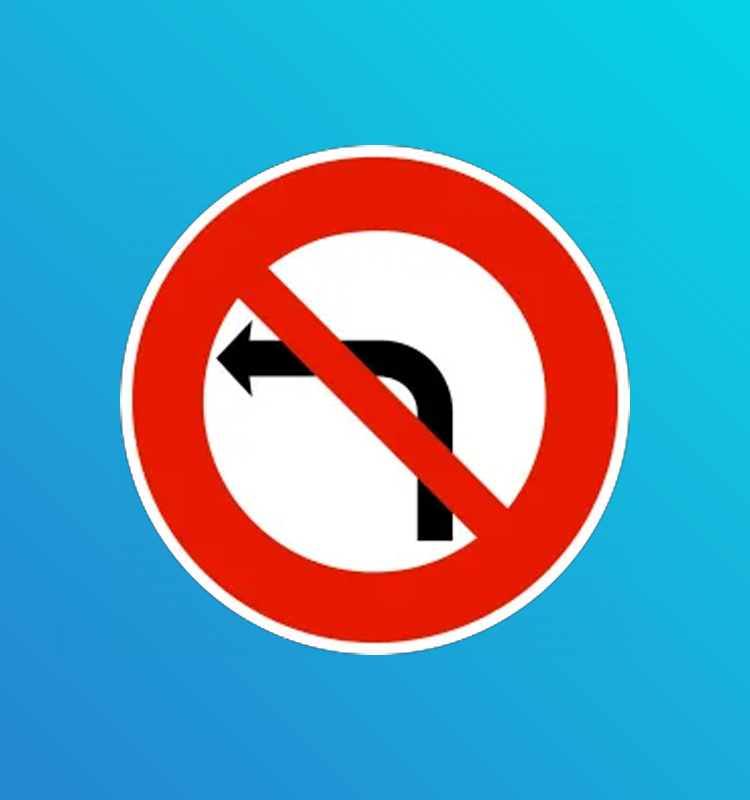 Interdiction de tourner à gauche à la prochaine intersection - B2a