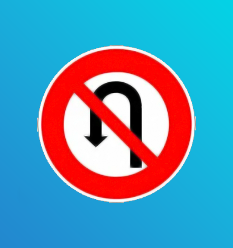 Interdiction de faire demi-tour sur la route suivie jusqu'à la prochaine intersection - B2c